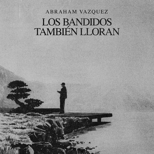Los Bandidos También Lloran (Explicit)