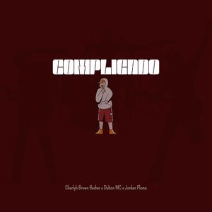 COMPLICADO (feat. Jordan Plomo & Charlyh Brown Barber)