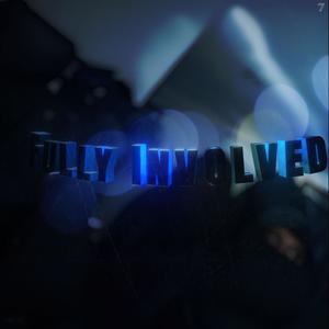 Fully Involved (feat. ITF Roots) (Explicit)
