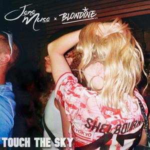 Touch The Sky (feat. Blondine)