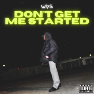 Don't Get Me Started (Explicit)