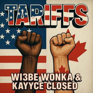 Tariffs (feat. KayyceClosed) (Explicit)