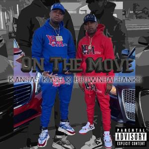 On The Move (feat. Kansas Kash) (Explicit)