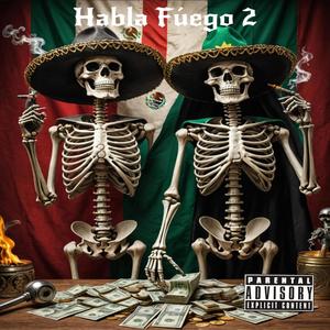 Habla Fúego 2 (Explicit)