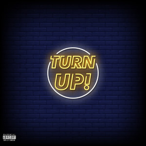 Turn Up (Explicit)