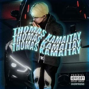 Thomas Kamaitay (feat. JUSTWARD & ThomasOVF) [Explicit]