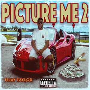 PICTURE ME 2 (Explicit)