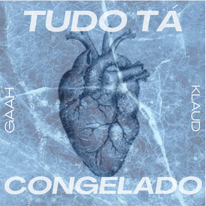 Tudo Tá Congelado (Explicit)