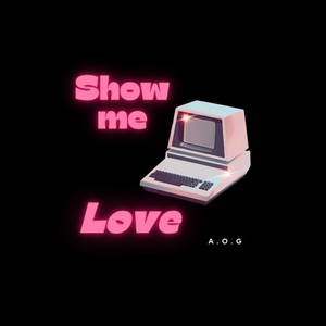 Show Me Love (Explicit)