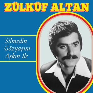 Silmedin Gözyaşını Aşkın İle