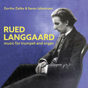 Rued Langgaard, Music for Trumpet and Organ