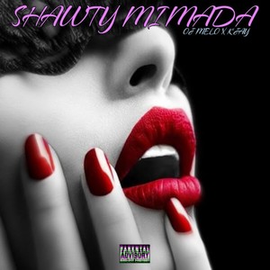 Shawty Mimada (Explicit)