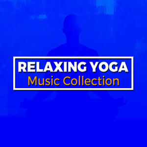 Relaxing Yoga Music Collection