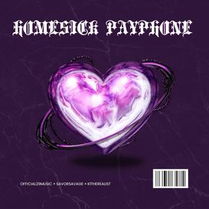 HOMESICK (PAYPHONE) (feat. SAVORSAVAGE & K1THEREALIST) (Explicit)