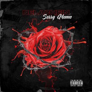Sorry Mama (Explicit)