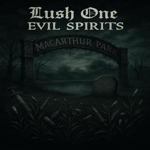 EVIL SPIRITS (MACARTHUR PARK PHILLY DRILL) (Explicit)