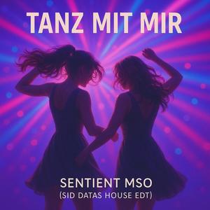 TANZ MIT MIR (Sid Data House edt)
