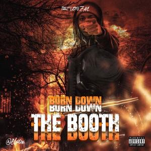 Burn Down The Booth (Explicit)