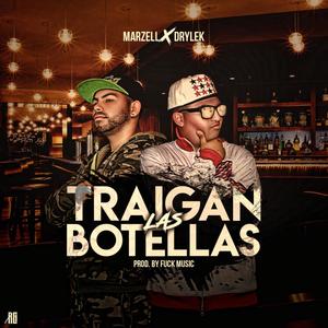 Traigan Las Botellas (Explicit)