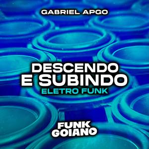 DESCENDO E SUBINDO (Explicit)