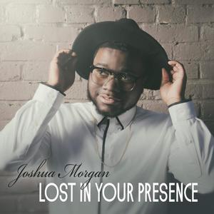 Lost in Your Presence