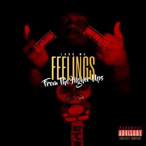 Feelings Of The Higher Ups (Explicit)