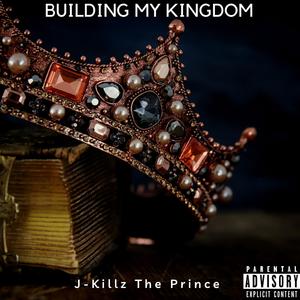 Building My Kingdom (Explicit)