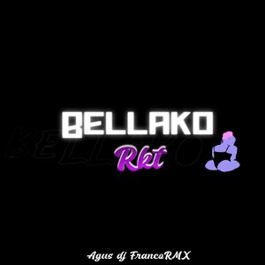 Bellako(Rkt) (Explicit)
