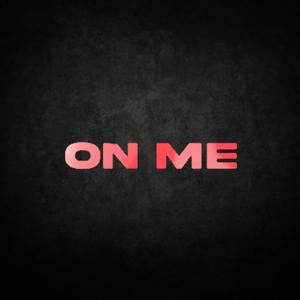 On Me (Explicit)