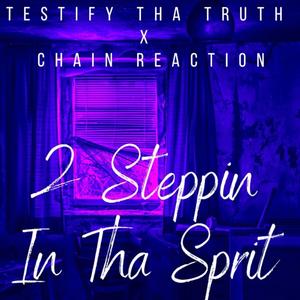 2 Steppin In Tha Spirit (feat. Chain Reaction)