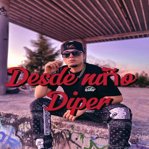 Desde Niño - Diper - 2024 (Explicit)