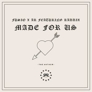 Made For Us (feat. Raddix)