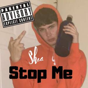 Stop Me (Explicit)