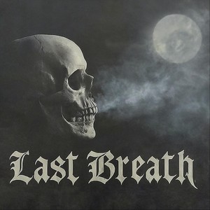 Last Breath (feat. Jay2Real) [Explicit]