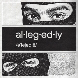 Allegedly (Explicit)