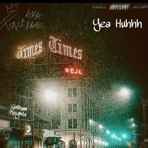 Yea Huhhh (feat. Nk music) [Explicit]