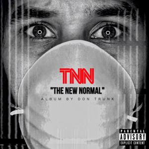 TNN (The New Normal) [Explicit]