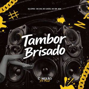 Tambor Brisado (Explicit)