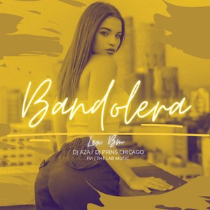 Bandolera (feat. Dj Prins Chicago & Dj Aza) (Explicit)
