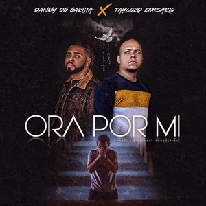 Ora por Mi(feat. Taylord Emisario)