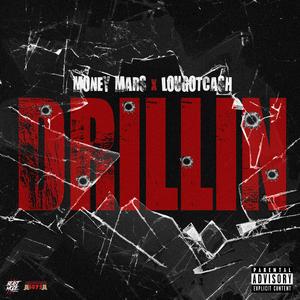 Drillin (feat. Lougotcash) (Explicit)