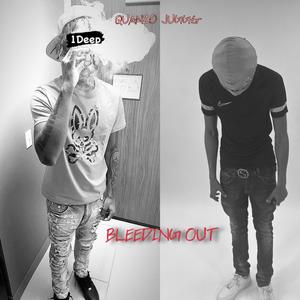 Bleeding Out (feat. 1Deep Quanzo) (Explicit)