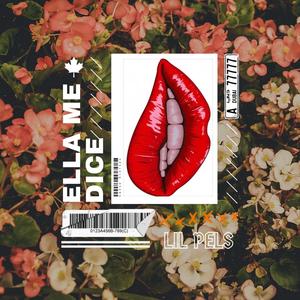 Ella me dice (feat. Lil Pels) (Explicit)