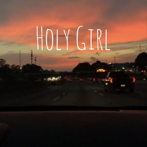 Holy Girl (Explicit)