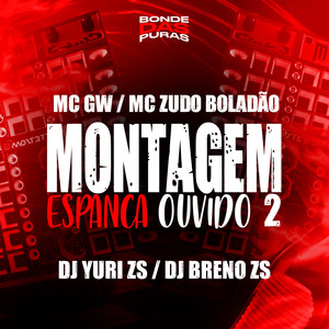 Montagem Espanca Ouvido 2 (Explicit)