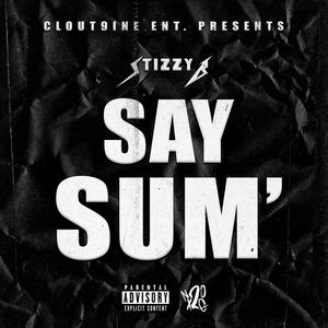 Say Sum' (Explicit)