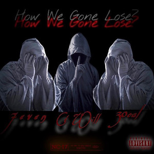 How We Gone Lose? (Explicit)