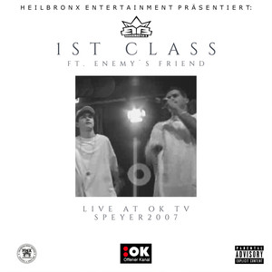 1st Class Live (Live at Ok Tv Speyer 2007) [Explicit]