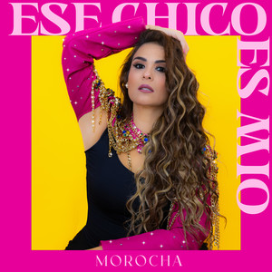 La Morocha - Ese Chico es Mio