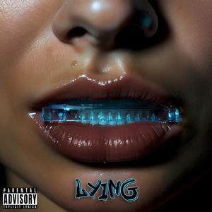 Lying (feat. Pratyush Upadhyay) (Explicit)